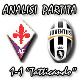 [ Fiorentina - Juventus 1-1 ]