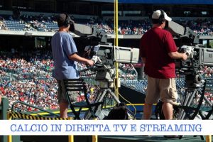 calcio tv e streaming (sabato)