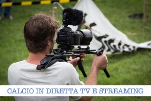 Calcio diretta tv e streaming del giorno 24 aprile 2017