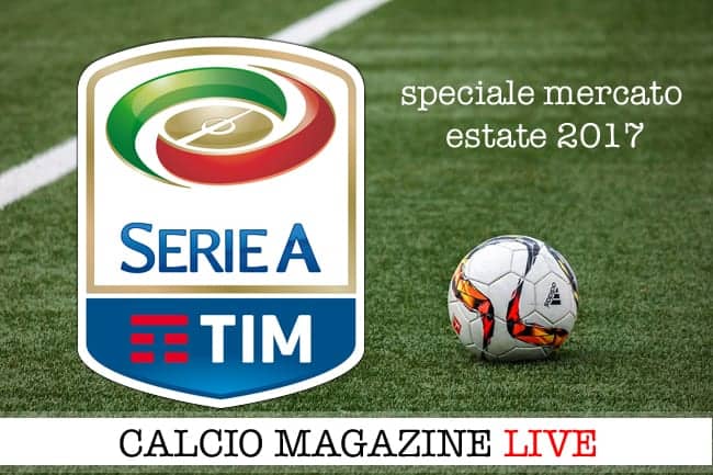 Calciomercato estate 2017: acquisti e cessioni in Serie A