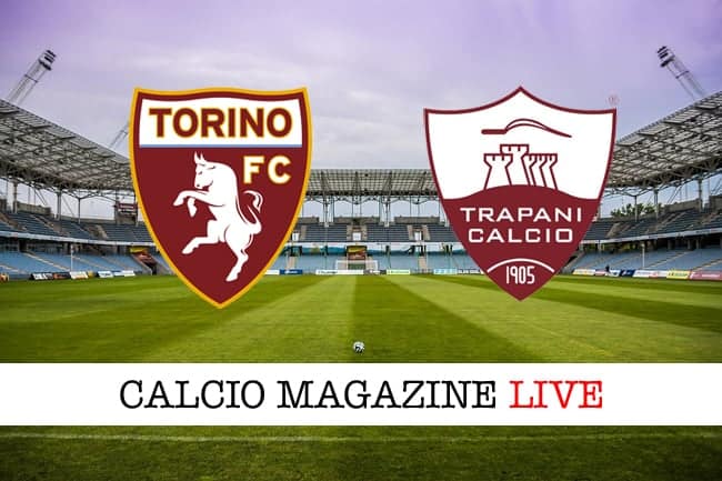 Torino-Trapani: risultato e tabellino della partita di Coppa Italia