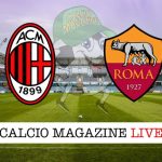 Milan Roma cronaca diretta live risultato tempo reale