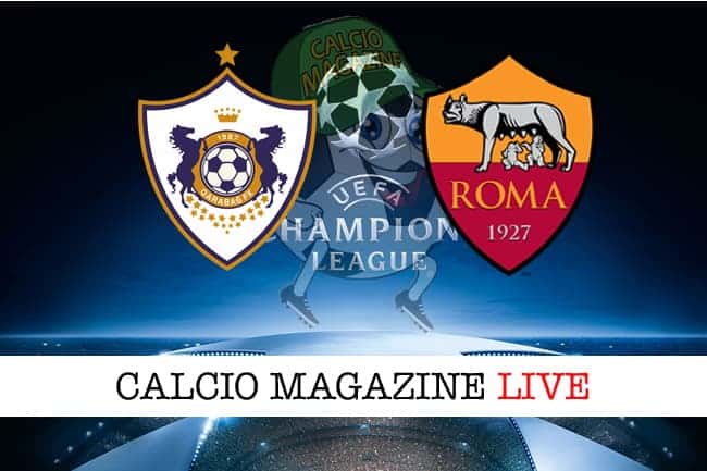 Qarabag-Roma 1-2, il tabellino: cronaca e risultato finale