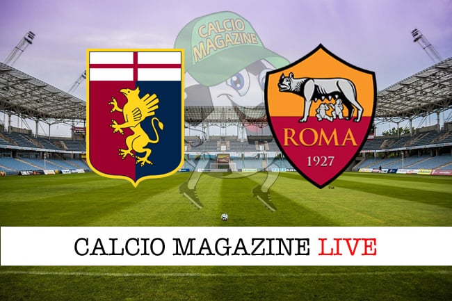 Genoa Roma cronaca diretta live risultato in tempo reale