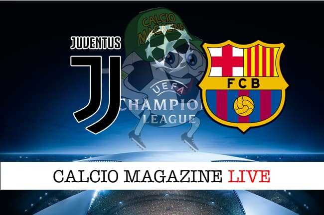Champions League, Juventus-Barcellona: cronaca e risultato in diretta