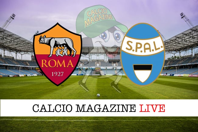 Roma Spal cronaca diretta live risultato tempo reale