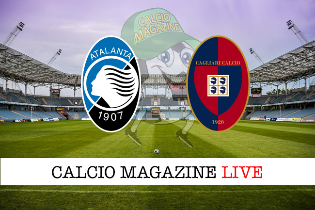 Atalanta Cagliari live tabellino cronaca diretta