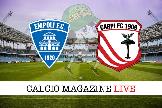 Empoli-Carpi diretta - tabellino, risultato tempo reale