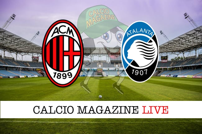 Milan-Atalanta cronaca diretta e risultato in tempo reale