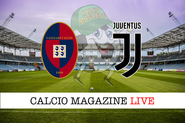 Cagliari Juventus cronaca diretta live risultato in tempo reale