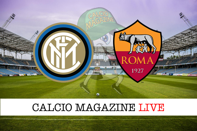Inter Roma cronaca diretta live risultato in tempo reale