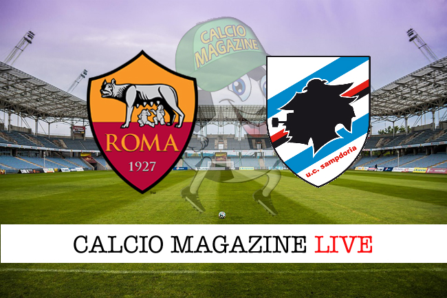 Roma Sampdoria cronaca diretta live risultato in tempo reale