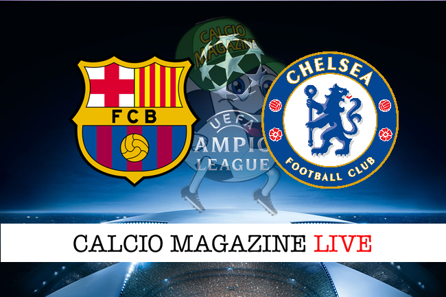 Barcellona Chelsea cronaca diretta live risultato in tempo reale