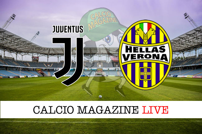 Juventus Hellas Verona cronaca diretta risultato tempo reale