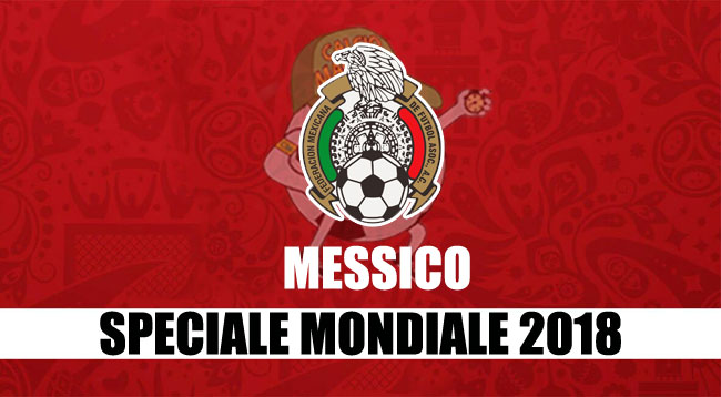 squadre Mondiale Russia 2018 Messico