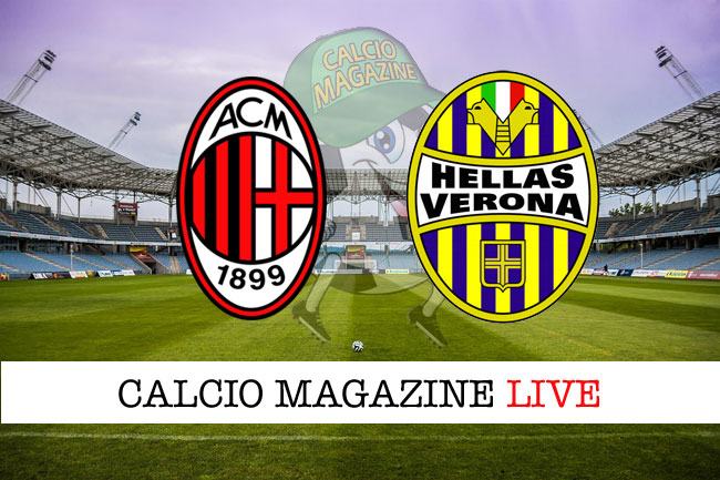 Milan Hellas Verona cronaca diretta risultato tempo reale