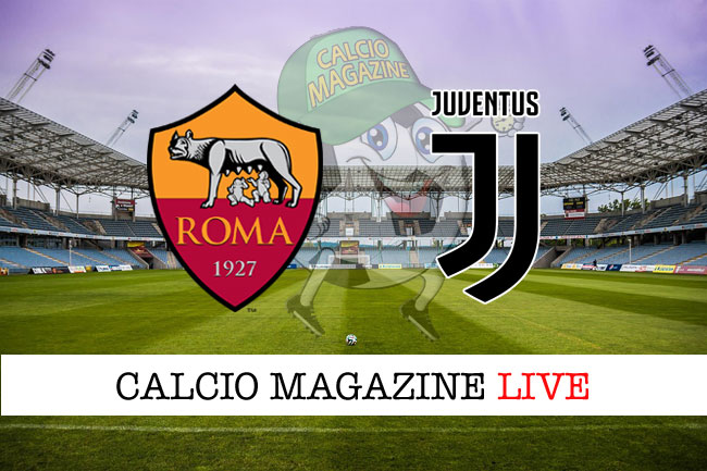 Roma Juventus cronaca diretta live risultato in tempo reale