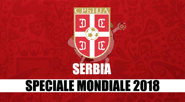 squadre Mondiale Russia 2018 Serbia