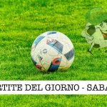 partite del giorno sabato