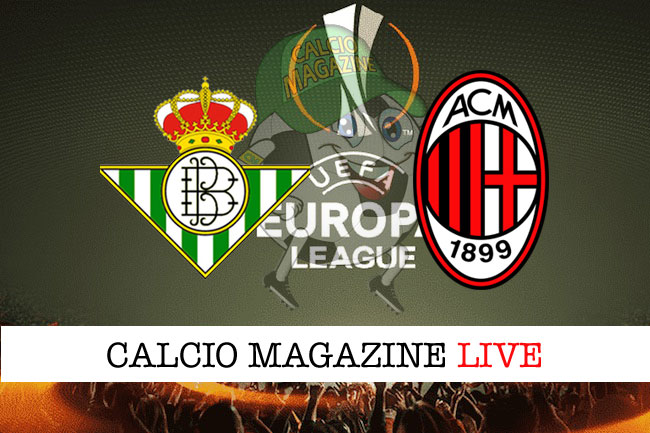 Betis Siviglia Milan cronaca diretta live risultato in tempo reale