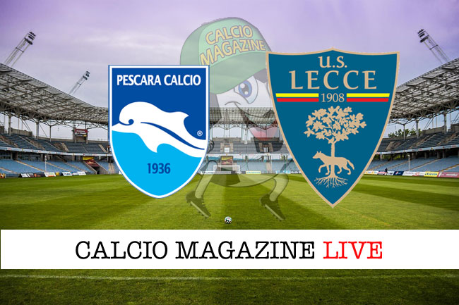 Pescara Lecce cronaca diretta partita tempo reale