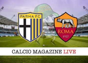 Parma Roma cronaca diretta risultato in campo reale