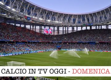 calcio in tv domenica