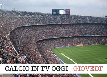 calcio in tv giovedì