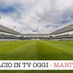 calcio in tv martedì