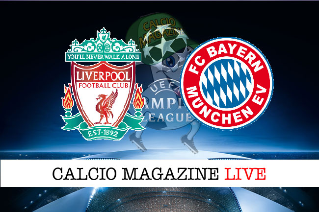 Liverpool Bayern Monaco cronaca diretta live risultato in tempo reale