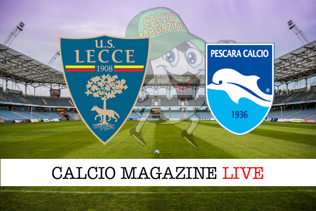 Lecce Pescara cronaca diretta live risultato in tempo reale