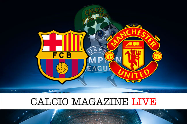 Barcellona Manchester United cronaca diretta live risultato in tempo reale