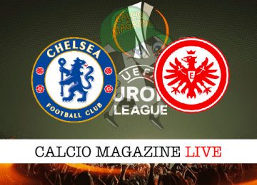 Chelsea Eintracht Francoforte cronaca diretta live risultato in tempo reale