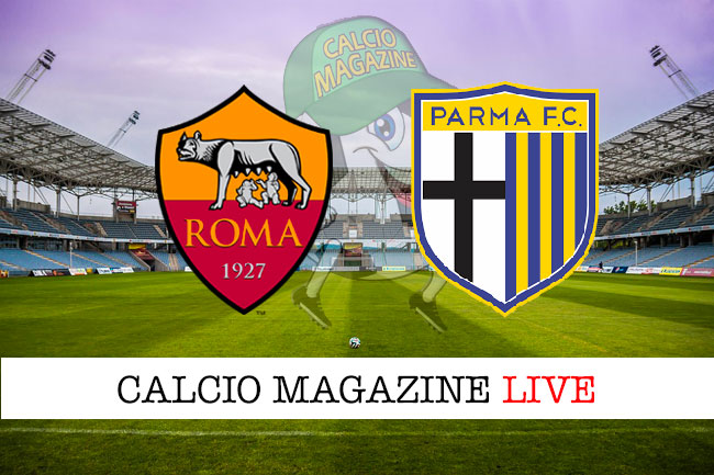 Roma Parma cronaca diretta live risultato in tempo reale