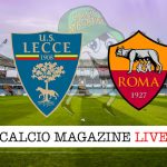 Lecce Roma cronaca diretta live risultato in tempo reale