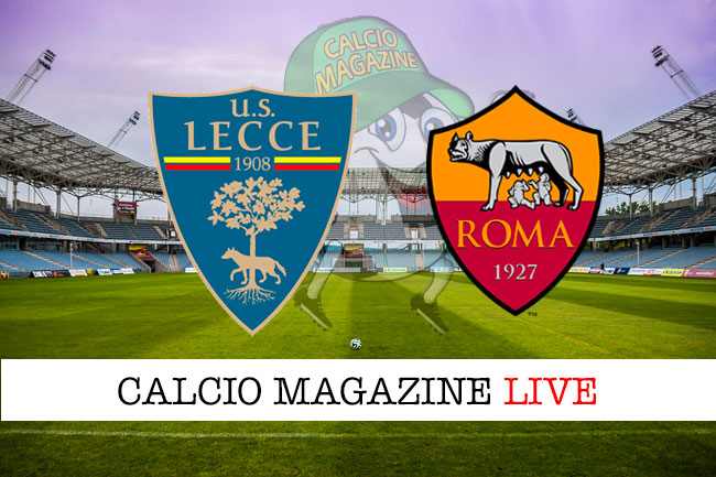 Lecce Roma cronaca diretta live risultato in tempo reale