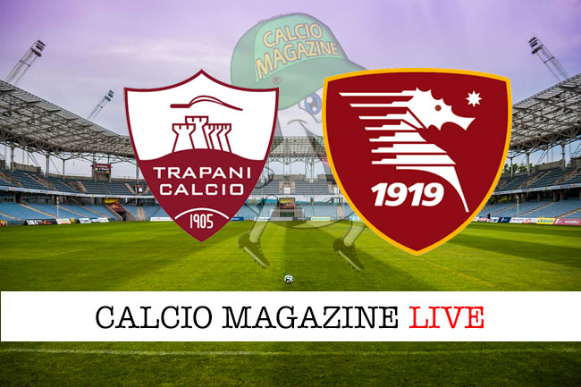 Trapani Salernitana cronaca diretta live risultato in tempo reale