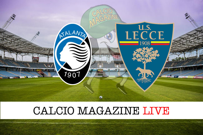 Atalanta Lecce cronaca diretta live risultato in tempo reale