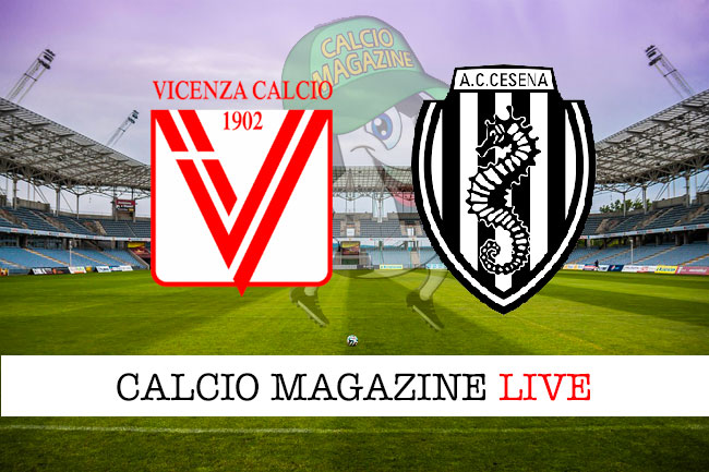 Vicenza Cesena cronaca diretta live risultato in tempo reale