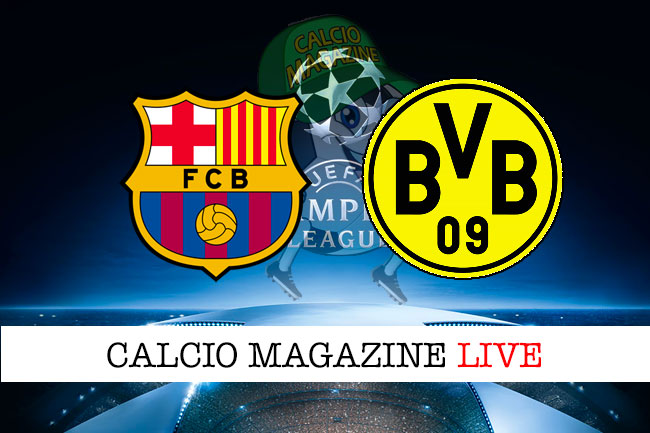 Barcellona Borussia Dortmund cronaca diretta live risultato in tempo reale