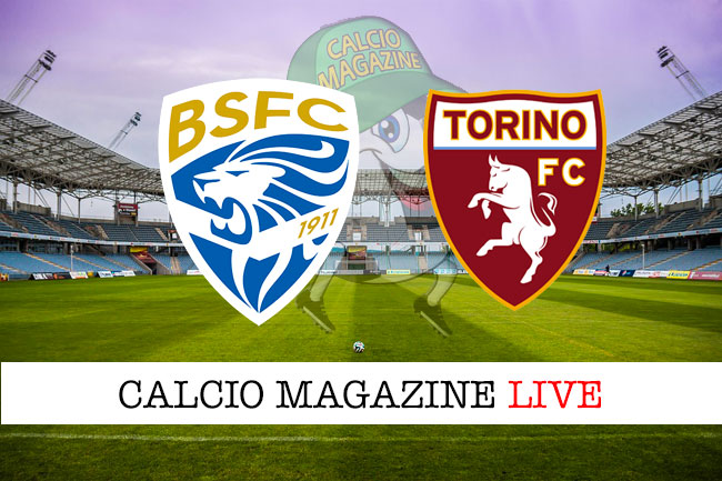 Brescia Torino cronaca diretta live risultato tempo reale