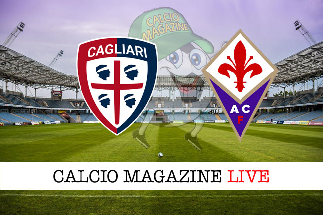 Cagliari Fiorentina cronaca diretta live risultato tempo reale