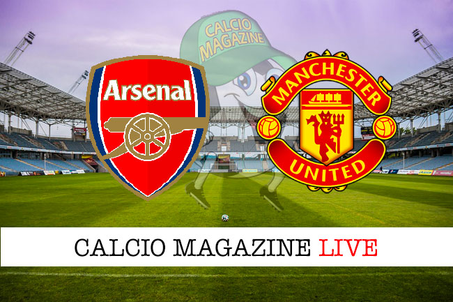 Arsenal Manchester United cronaca diretta live risultato in tempo reale