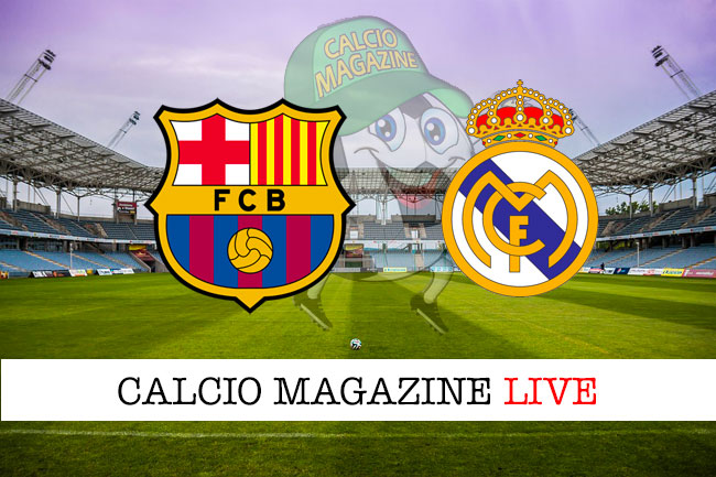 Barcellona Real Madrid cronaca diretta live risultato in tempo reale