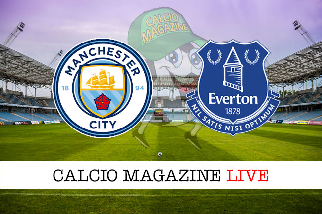 Manchester City Everton cronaca diretta live risultato in tempo reale