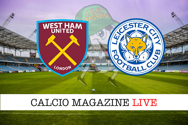 West Ham Leicester cronaca diretta live risultato in tempo reale