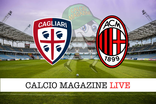 Cagliari Milan cronaca diretta live risultato in tempo reale