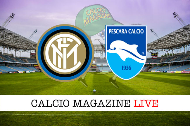 Inter Pescara cronaca diretta live risultato in tempo reale
