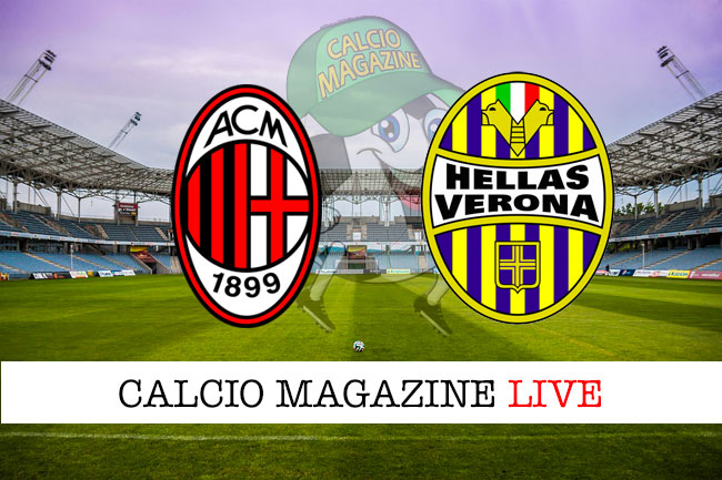 Milan Hellas Verona cronaca diretta live risultato in tempo reale