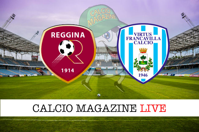 Diretta Reggina - Virtus Francavilla: risultato in tempo reale, tabellino